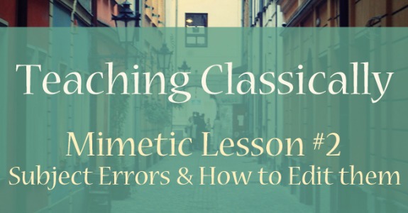 Mimetic Lesson #2: Editing Subjects in Writing
