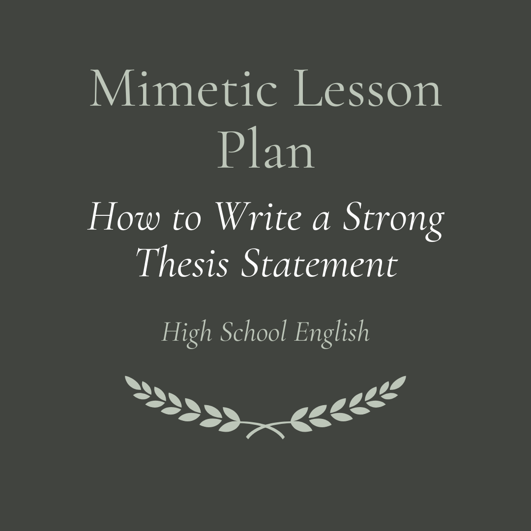 Mimetic Lesson Plan ~ How to Write a Strong Thesis Statement