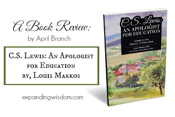 Book Review ~ C.S. Lewis: An Apologist for Education